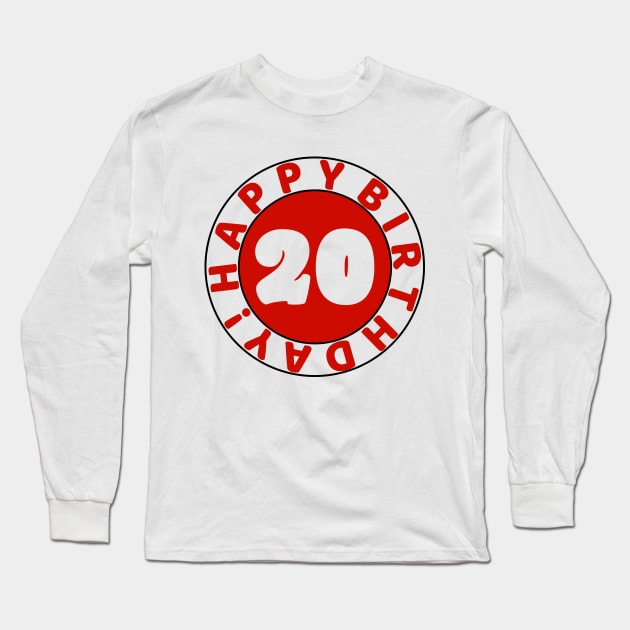 Happy 20th birthday Long Sleeve T-Shirt by colorsplash